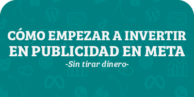 Cómo comenzar a invertir en Publicidad en Meta Ads sin tirar dinero